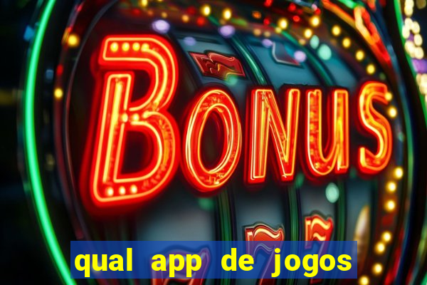 qual app de jogos que ganha dinheiro de verdade